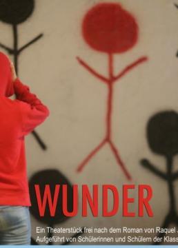 „Wunder“ (deutsche Theater-AG, 2015)